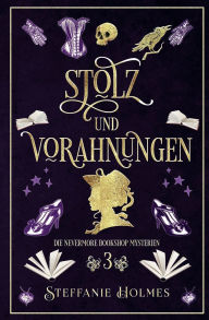 Title: Stolz und Vorahnungen: German edition, Author: Steffanie Holmes