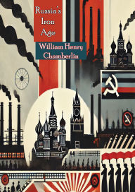 Title: Russia's Iron Age, Author: William Henry Chamberlin