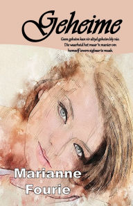 Title: Geheime, Author: Marianne Fourie
