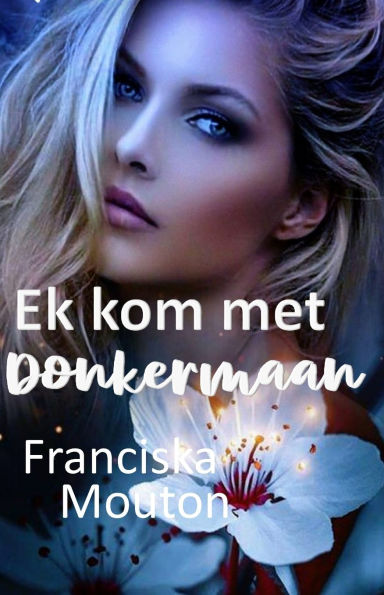 Ek kom met Donkermaan