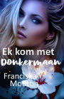 Ek kom met Donkermaan