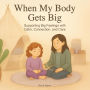 When My Body Gets Big: Support for Autistic, Sensitive, or Anxious Kids When Emotions Feel Too Big