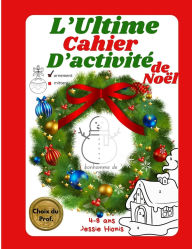 Title: L'Ultime Cahier d'ActivitÃ¯Â¿Â½ de NoÃ¯Â¿Â½l, Author: Jessie Hionis