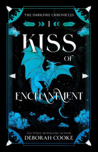 Title: Kiss of Enchantment, Author: Deborah Cooke