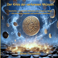 Title: Der Kreis der verlorenen Mï¿½nzen: Magische Geschichten von Wï¿½nschen, Flï¿½stern und vergessenen Welten, Author: Belinda Chavremootoo