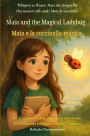 Maia and the Magical Ladybug (An English - Italian Bilingual Adventure): Sometimes courage whispers before it roars.