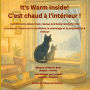 It's Warm Inside! / C'est chaud ï¿½ l'intï¿½rieur!: A bilingual winter cat rescue and pet adoption story for kids about kindness and trust / Une histoire bilingue de sauvetage de chats en hiver et d'adoption d'animaux de compagnie pour les enfants sur la