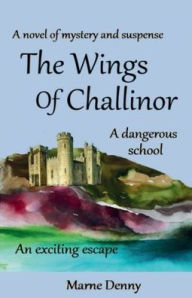 Title: The Wings Of Challinor, Author: Marne Denny