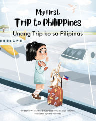 Title: My First Trip to Philippines: Bilingual Tagalog-English Children's Book, Author: Yeonsil Yoo