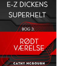 Title: E-Z DICKENS SUPERHELT BOG 3 DANISH EDITION: RØDT VÆRELSE, Author: Cathy McGough