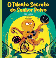 Title: O Talento Secreto do Senhor Polvo, Author: Paola Louzada