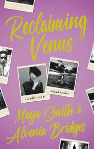 Title: Reclaiming Venus: The Many Lives of Alvenia Bridges, Author: Alvenia Bridges