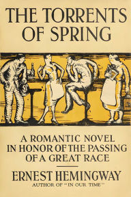 Title: The Torrents of Spring, Author: Ernest Hemingway