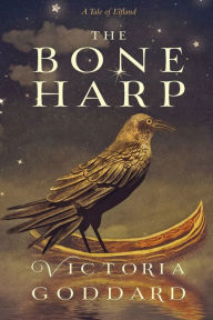 Title: The Bone Harp, Author: Victoria Goddard