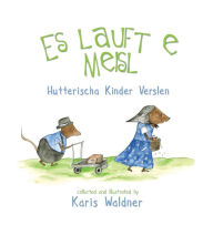 Title: Es lauft e Meisl: Hutterischa Kinder Verslen, Author: Karis Waldner