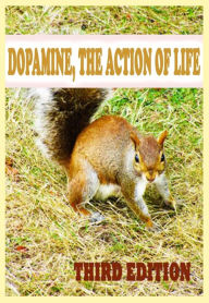 Title: Dopamine, The Action of Life, Author: Rowena Kong