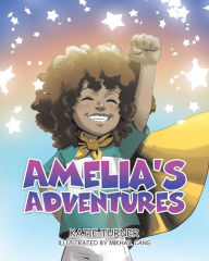 Title: Amelia's Adventures, Author: Katie Turner