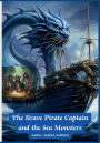 The Brave Pirate Captain and the Sea Monsters
