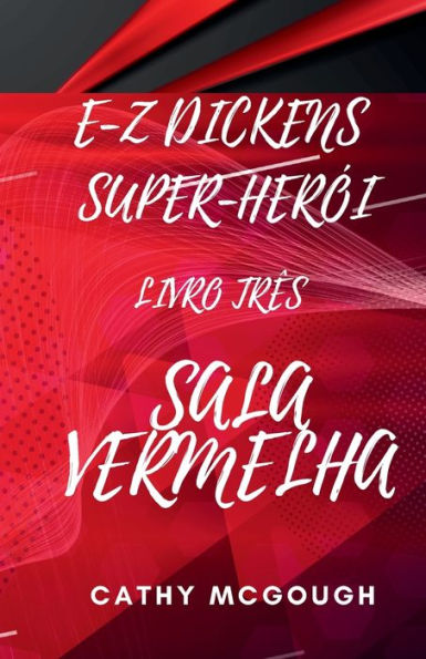E-Z Dickens Super-Herï¿½i Livro 3 Portuguese Edition: Sala Vermelha