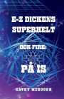 E-Z Dickens Superhelt BOK Fire: Pï¿½ Is
