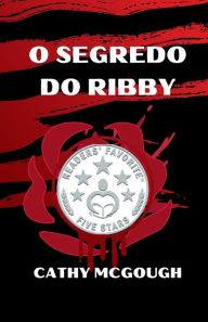 Title: O Segredo Do Ribby, Author: Cathy McGough