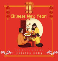 Title: Chinese New Year, Author: Chelsea Kong