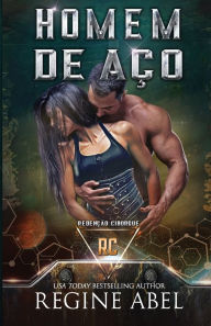 Title: Homem de Aï¿½o, Author: Regine Abel