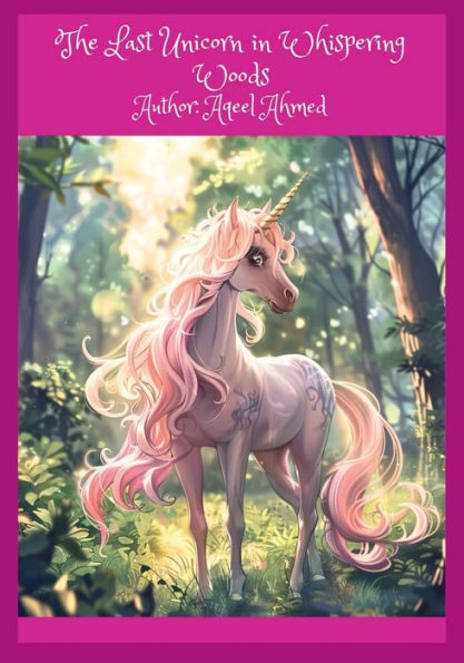 The Last Unicorn in Whispering Woods