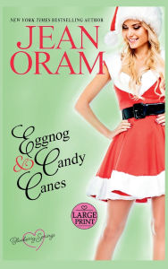 Title: Eggnog and Candy Canes: A Blueberry Springs Sweet Romance Christmas Novella, Author: Jean Oram