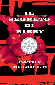 Title: Il Segreto Di Ribby, Author: Cathy McGough