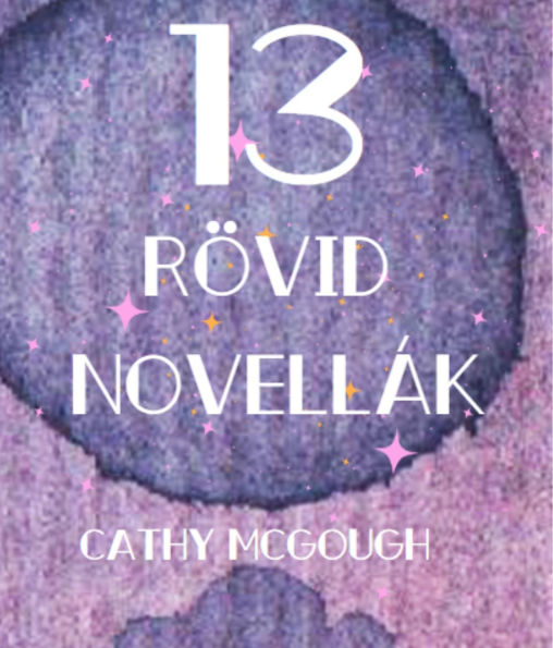 13 RÖVID NOVELLÁK