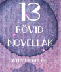 13 RÖVID NOVELLÁK