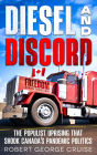 Diesel and Discord: The Populist Uprising that Shook Canada's Pandemic Politics