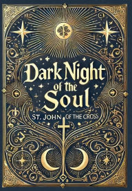Title: Dark Night of the Soul (Collector's Edition) (Laminated Hardback with Jacket), Author: St John of the Cross