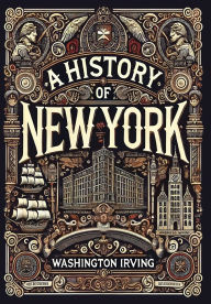 Title: A History of New York (Collector's Edition) (Laminated Hardback with Jacket), Author: Washington Irving
