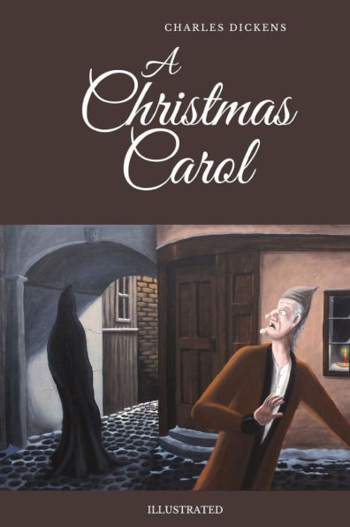 A Christmas Carol: Illustrated