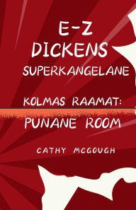 Title: E-Z Dickens Superkangelane Kolmas 3 Estonian Edition: Punane Room, Author: Cathy McGough