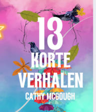 Title: 13 KORTE VERHALEN, Author: Cathy McGough