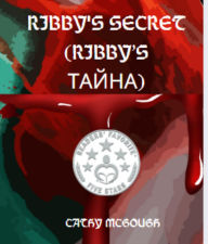 Title: RIBBY'S SECRET (RIBBY'S ?????) BULGARIAN EDITION, Author: Cathy McGough