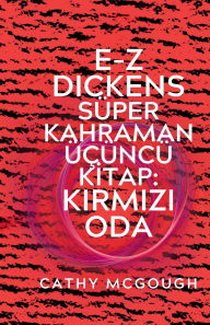 Title: E-Z Dickens Sï¿½per Kahraman 3 Ki̇tap Turkish Edition: Kirmizi Oda, Author: Cathy McGough
