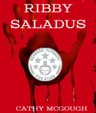 Title: RIBBY SALADUS, Author: Cathy McGough