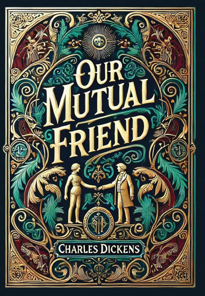 Our Mutual Friend (Collector's Edition) (Laminated Hardback with Jacket)