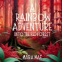 A Rainbow Adventure: Into The Red Forest:
