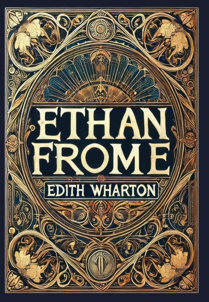 Ethan Frome (Collector's Edition) (Laminated Hardback with Jacket)