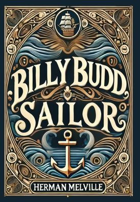 Billy Budd, Sailor (Collector's Edition) (Laminated Hardback with Jacket)