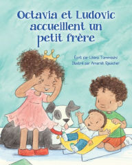 Title: Octavia et Ludovic accueillent un petit frère, Author: Amariah Rauscher