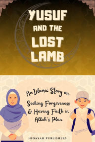 Title: Yusuf and the Lost Lamb, Author: Hidayah Publishers
