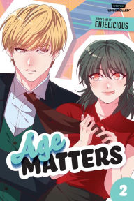 Title: Age Matters Volume Two: A Webtoon Unscrolled Graphic Novel, Author: Enjelicious