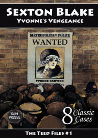 Title: Sexton Blake: Yvonne's Vengeance, Author: George Hamilton Teed