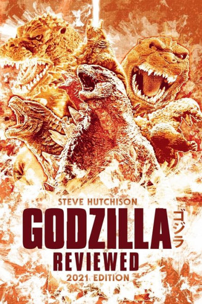 Godzilla Reviewed: 2021 Edition